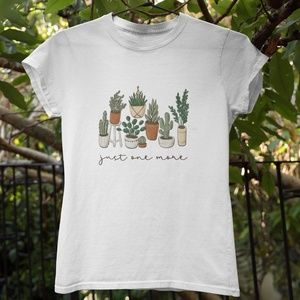 Just One More Plant Unisex T-Shirt